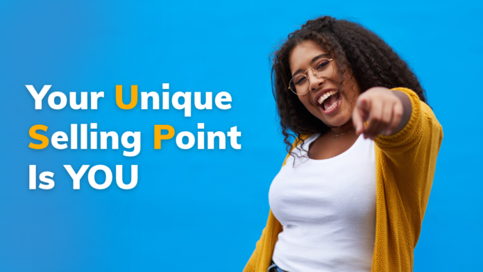 Your Unique Selling Point Is You