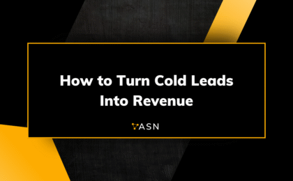 How to Turn Cold Leads Into Revenue How to Turn Cold Leads Into Revenue
