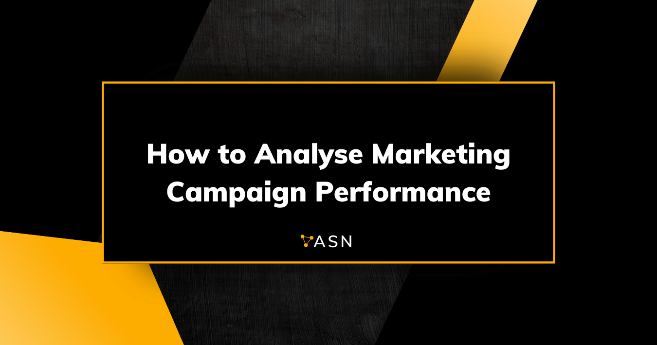 How to Analyse Marketing Campaign Performance