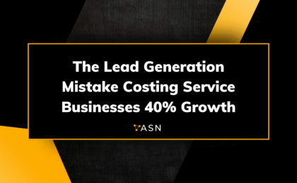 The Lead Generation Mistake Costing Service Businesses 40% Growth The Lead Generation Mistake Costing Service Businesses 40% Growth